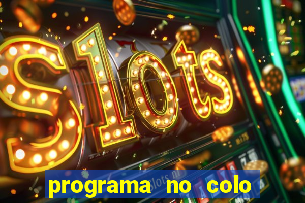 programa no colo de jesus e de maria ao vivo